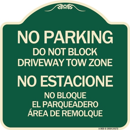 Do Not Block Driveway Tow Zone No Estacione No Bloque El Parquiedero Area De Remolque Aluminum Sign